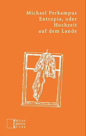 Cover for Michael Perkampus · Entropia, oder Hochzeit auf dem Lande (Paperback Book) (2018)