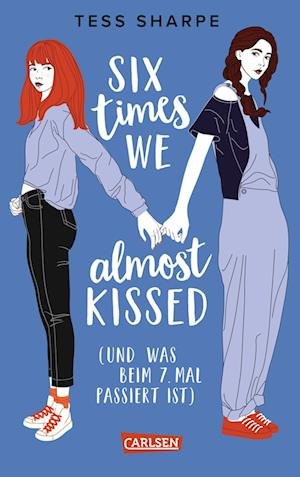 Cover for Tess Sharpe · Six times we almost kissed (und was beim siebten Mal passiert ist) (Book) (2024)