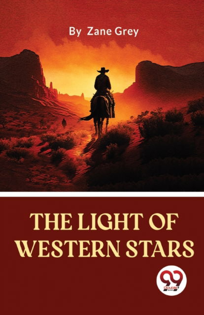 Cover for Zane Grey · The Light of Western Stars (Paperback Book) (2023)