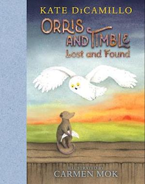 Cover for Kate Dicamillo · Orris And Timble: Lost And Found (Book) (2025)