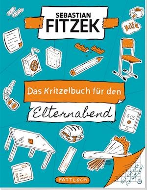 Cover for Sebastian Fitzek · Das Kritzelbuch für den Elternabend (Book) (2024)