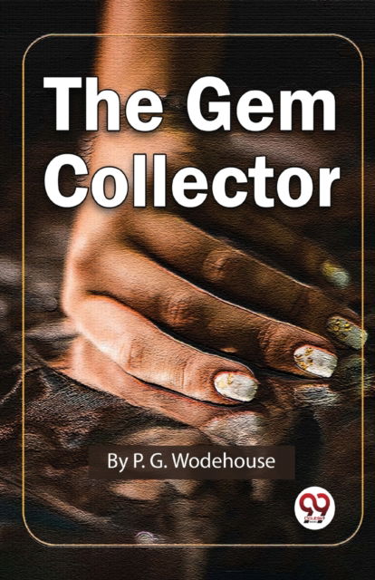 Cover for P.G. Wodehouse · The GEM Collector (Paperback Book) (2023)
