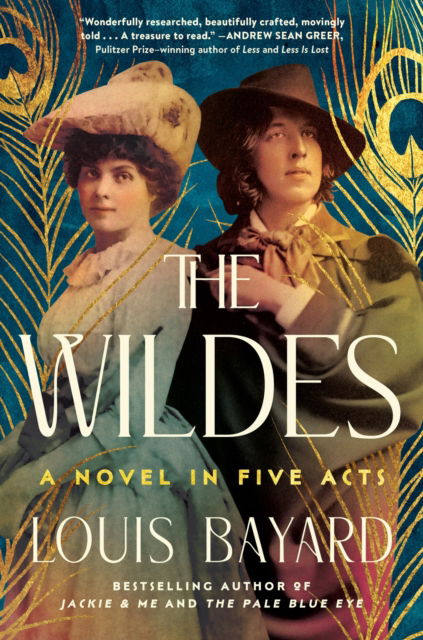 The Wildes: A Novel in Five Acts - Louis Bayard - Books - Workman Publishing - 9781643755304 - November 14, 2024