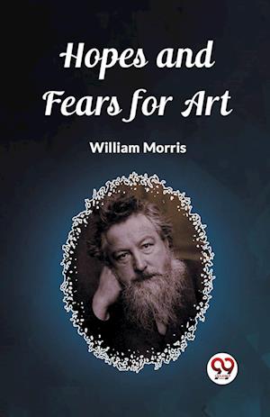 Cover for William Morris · Hopes and Fears for Art (Edition2023) (Paperback Book) (2024)