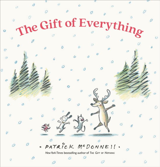 Cover for Patrick McDonnell · The Gift of Everything (Hardcover Book) (2025)