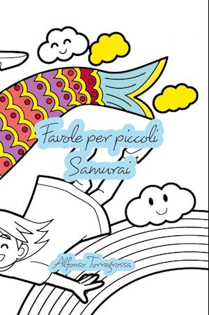 Cover for Alfonso Torregrossa · Favole per Piccoli Samurai (Book) (2025)