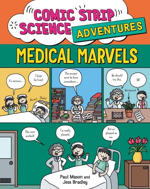 Cover for Paul Mason · Comic Strip Science Adventures: Medical Marvels - Comic Strip Science Adventures (Gebundenes Buch) (2025)