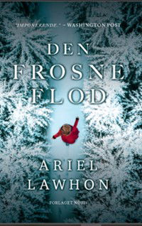 Ariel Lawhon · Den frosne flod (Bound Book) [1e uitgave] (2024)