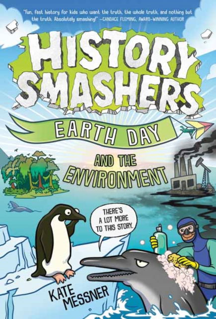 Cover for Kate Messner · History Smashers: Earth Day and the Environment (Paperback Book) (2025)