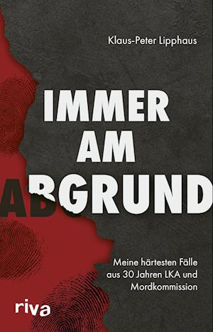 Immer am Abgrund - Klaus-Peter Lipphaus - Books - riva - 9783742328311 - May 20, 2025