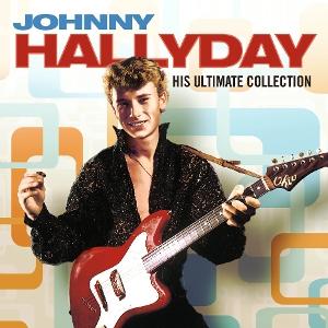 Cover for Johnny Hallyday · Johnny Hallyday: His Ultimate Collection (LP) (2025)