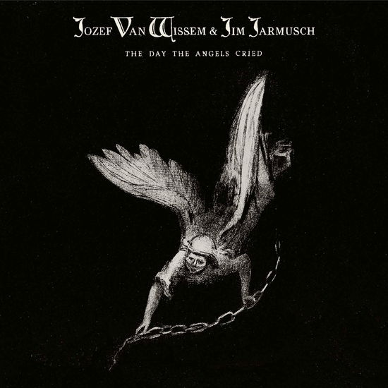 Cover for Jozef Van Wissem &amp; Jim Jarmusch · The Day The Angels Cried (LP) (2025)