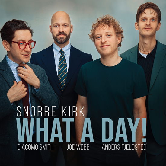 Cover for Snorre Kirk · What a Day! [180g Vinyl] (LP) (2024)