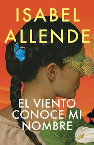Cover for Isabel Allende · El Viento Conoce Mi Nombre / The Wind Knows My Name (Book) (2023)