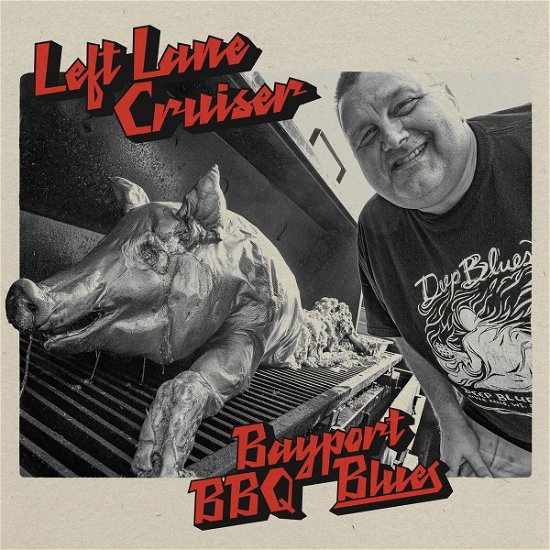 Cover for Left Lane Cruiser · Bayport Bbq Blues (LP) (2024)