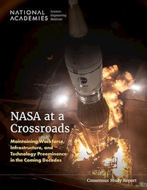 Cover for National Academies of Sciences, Engineering, and Medicine · NASA at a Crossroads (Book) (2025)