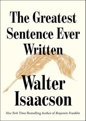 Cover for Walter Isaacson · The Greatest Sentence Ever Written (Hardcover Book) (2026)