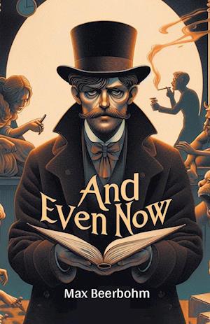 Cover for Max Beerbohm · And Even Now (Edition2024) (Paperback Book) (2024)