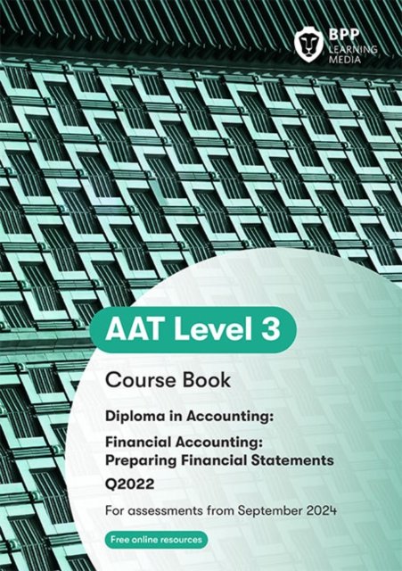 Cover for BPP Learning Media · AAT Financial Accounting: Preparing Financial Statements: Course Book (Paperback Book) (2024)
