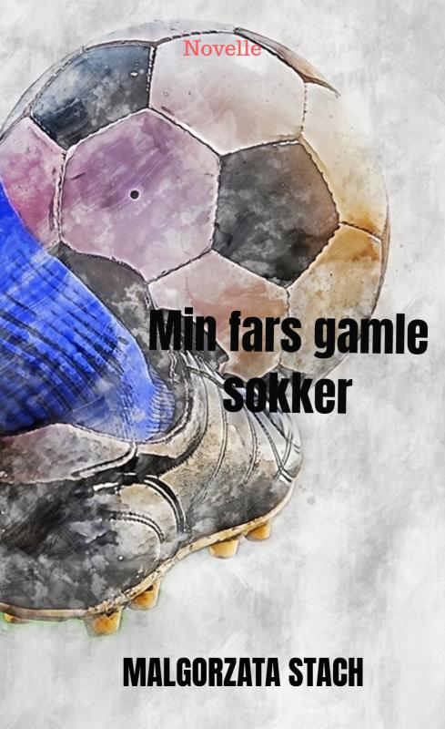 Cover for Malgorzata Stach · Min fars gamle sokker (Pocketbok) (2025)