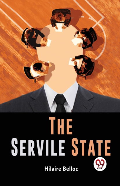 Cover for Hilaire Belloc · The Servile State (Paperback Book) (2023)