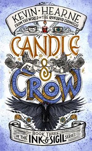 Cover for Kevin Hearne · Candle &amp; Crow (Buch) (2024)