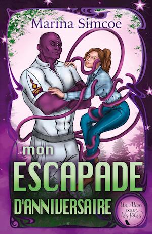 Cover for Marina Simcoe · Mon Escapade D'Anniversaire (Book) (2023)