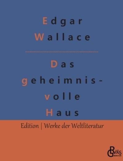 Cover for Edgar Wallace · Das geheimnisvolle Haus (Buch) (2022)
