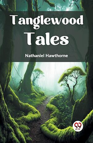 Cover for Nathaniel Hawthorne · Tanglewood Tales (Paperback Book) (2023)