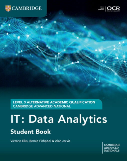 Cambridge Advanced National (AAQ) in IT: Data Analytics Student Book - Cambridge Advanced Nationals - Victoria Ellis - Livros - Cambridge University Press - 9781009817318 - 31 de julho de 2025