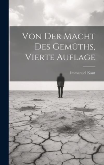 Cover for Immanuel Kant · Von der Macht des Gemüths, Vierte Auflage (Book) (2023)