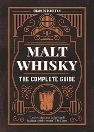 Cover for Charles Maclean · Malt Whisky: The Complete Guide (Book) (2025)