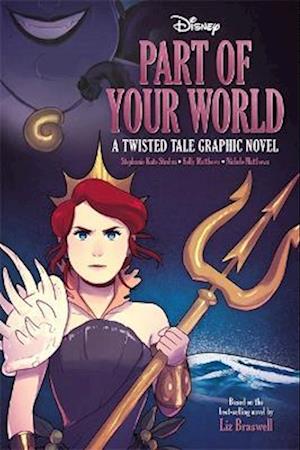 Disney: Part of Your World - A Twisted Tale Graphic Novel - Walt Disney - Books - Bonnier Books Ltd - 9781837951321 - June 30, 2025