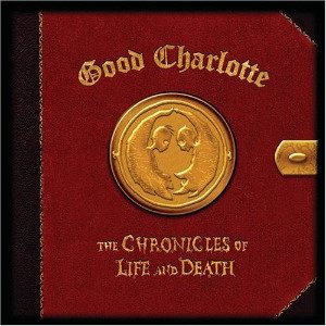 Cover for Good Charlotte · Good Charlotte-chronicles of Life and Death (CD)