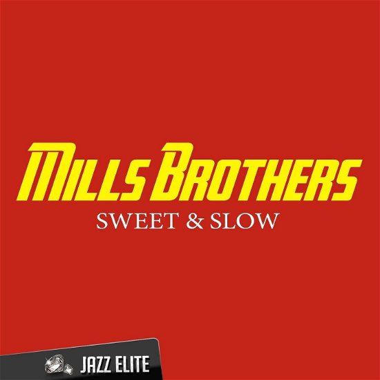 Cover for Mills Brothers · Mills Brothers / Sweet &amp; Slow Mills Brothers (CD) (2023)