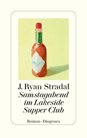Cover for J. Ryan Stradal · Samstagabend im Lakeside Supper Club (Book) (2025)