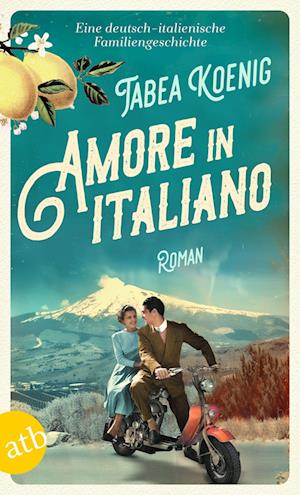 Amore in italiano - Tabea Koenig - Livros - Aufbau TB - 9783746641324 - 16 de abril de 2025