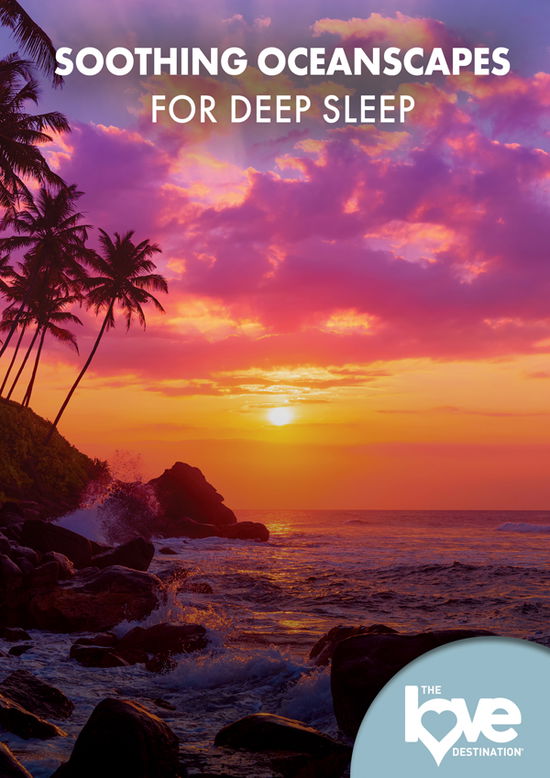 Cover for Feature Film · The Love Destination Courses: Soothing Oceanscapes for Deep Sleep (DVD) (2024)