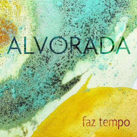 Alvorada · Faz Tempo (CD) (2024)