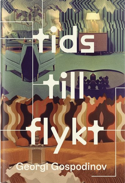 Cover for Georgi Gospodinov · Tidstillflykt (Paperback Book) (2025)