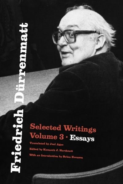 Cover for Friedrich Durrenmatt · Friedrich Durrenmatt: Selected Writings, Volume 3, Essays (Paperback Book) (2024)