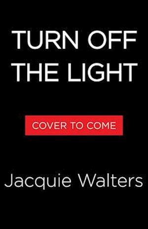 Cover for Jacquie Walters · Turn Off the Light (Innbunden bok) (2025)