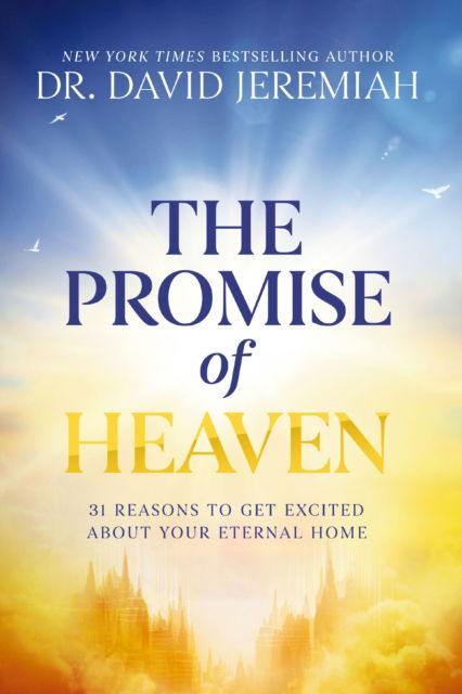 Cover for Dr. David Jeremiah · THE PROMISE OF HEAVEN ITPE: 31 Reasons to Get Excited About Your Eternal Home (Paperback Book) [ITPE edition] (2025)