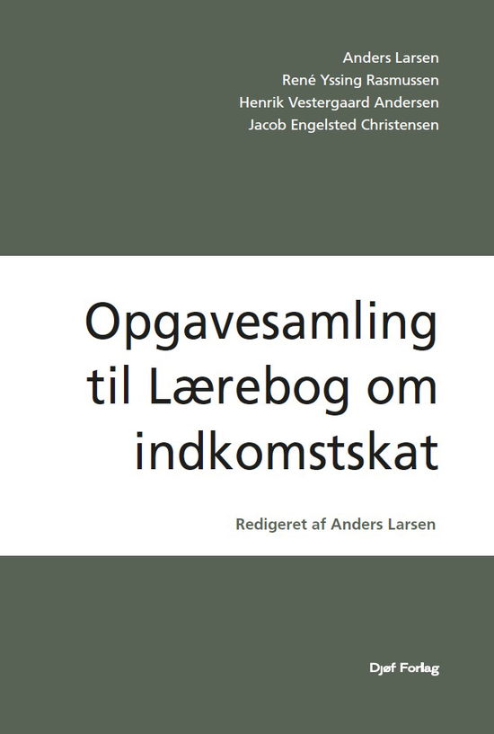 Cover for Henrik Vestergaard Andersen; René Yssing Rasmussen; Anders Larsen; Jacob Engelsted Christensen; Anders Larsen · Lærebog: Opgavesamling til Lærebog om indkomstskat (Sewn Spine Book) [2º edição] (2025)
