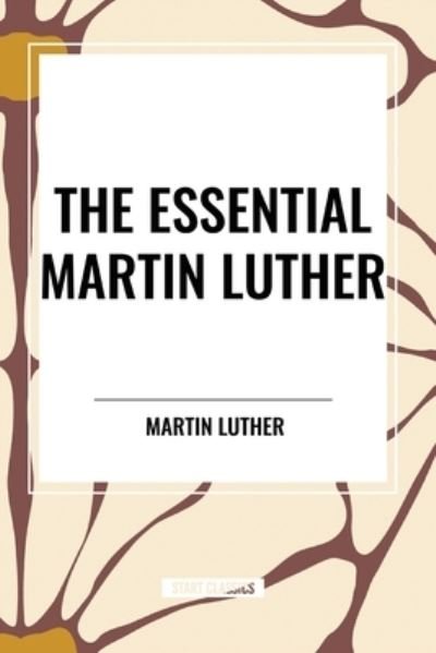Cover for Martin Luther · The Essential Martin Luther (Paperback Book) (2024)