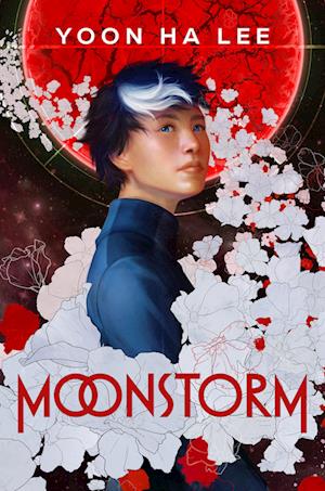 Cover for Yoon Ha Lee · Moonstorm (Book) (2024)