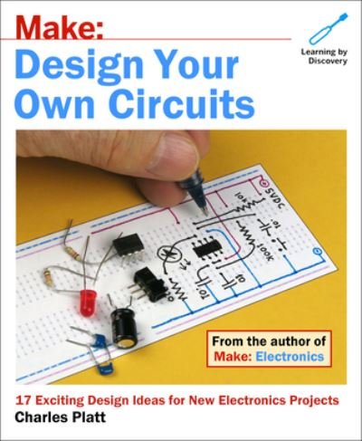 Cover for Charles Platt · Make : Design Your Own Circuits (Bok) (2020)