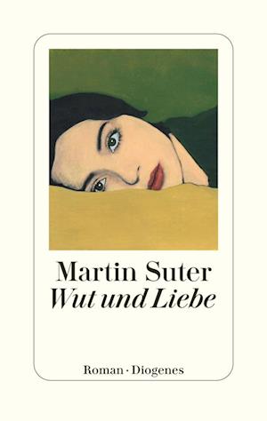 Cover for Martin Suter · Wut und Liebe (Book) (2025)