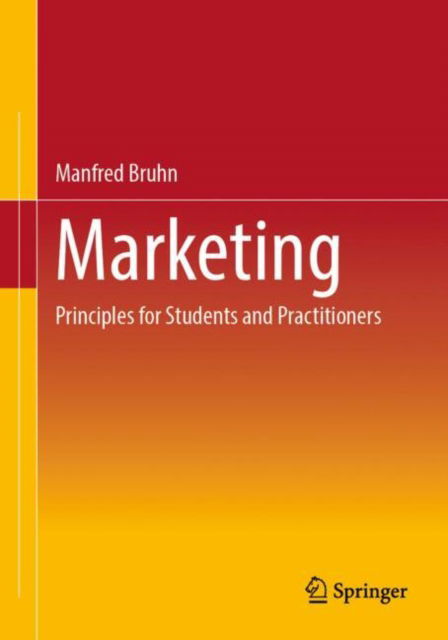 Marketing - Manfred Bruhn - Bøger - Springer Fachmedien Wiesbaden GmbH - 9783658458331 - 9. august 2025