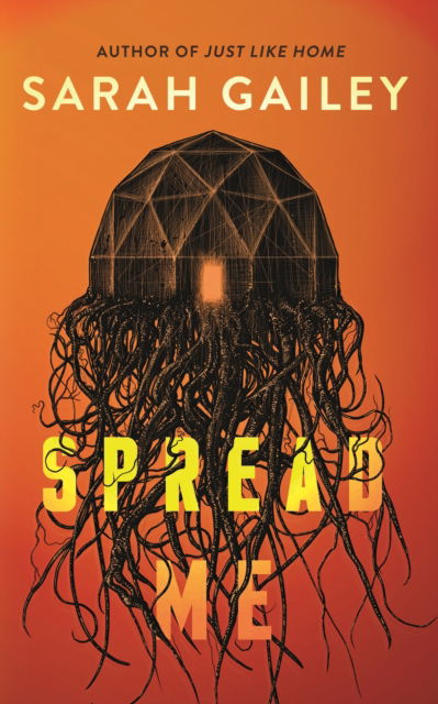 Cover for Sarah Gailey · Spread Me (Hardcover Book) (2025)